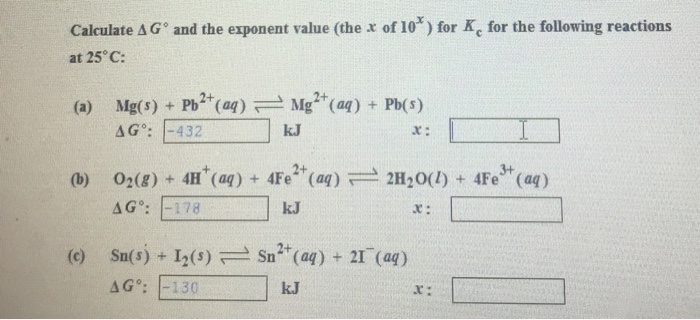 Solved Calculate Delta G Degree And The Exponent Value T Chegg Com