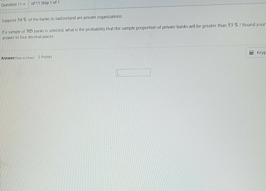 Solved Question 11 Of 11 Step 1 Of 1 Suppose 54 Of The