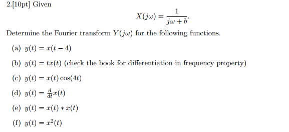 Solved 2 10pt Given Determine The Fourier Transform Y J Chegg Com