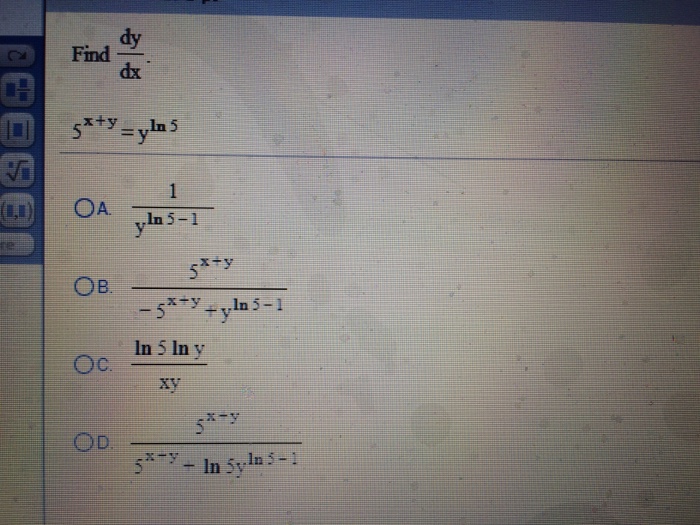 Solved Find Dy Dx 5 X Y Y Ln 5 1 Y Ln5 1 5 X Y 5 Chegg Com