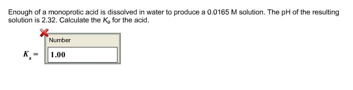 Solved: Enough Of A Monoprotic Acid Is Dissolved In Water ... Solved: Enough Of A Monoprotic Acid Is Dissolved In Water ...