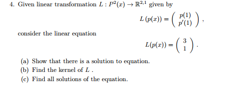 Solved Given Linear Transformation L P 2 X Rightarrow R Chegg Com