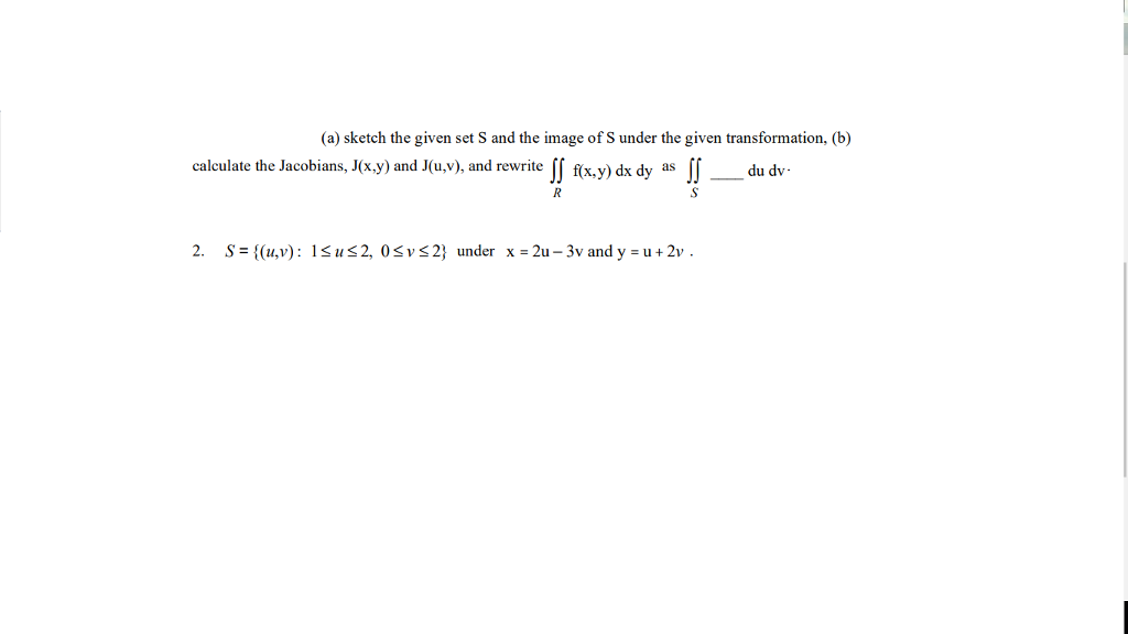 Solved A Sketch The Given Set S And The Image Of S Unde Chegg Com