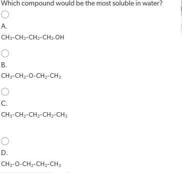 Solved Which Compound Would Be The Most Soluble In Water? | Chegg.com Solved Which Compound Would Be The Most Soluble In Water? | Chegg.com