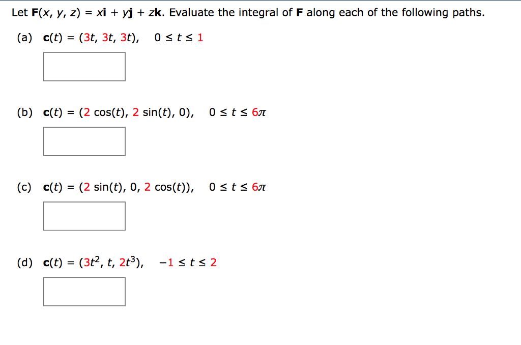 Solved Let F X Y Z Xi Yj Zk Evaluate The Integr Chegg Com