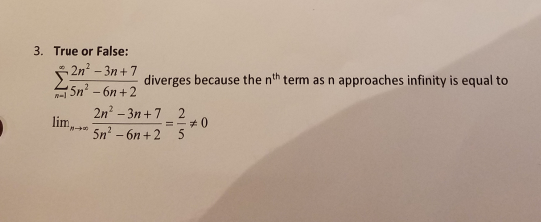 Solved True Or False Sigma Infinity N 1 2n 2 3n Chegg Com