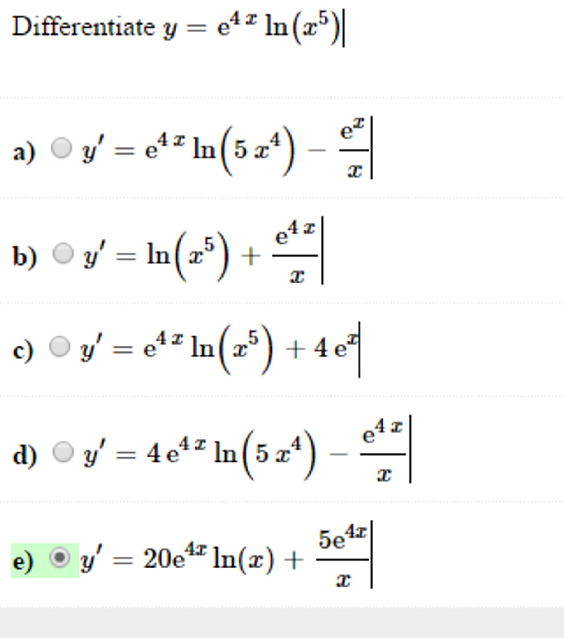 Solved Differentiate Y E 4x Ln X 5 Y E 4x In 5 X 4 Chegg Com