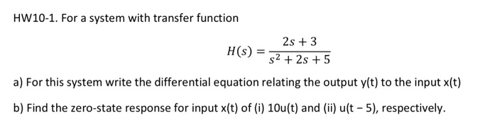 Solved Hw10 1 For A System With Transfer Function H S Chegg Com
