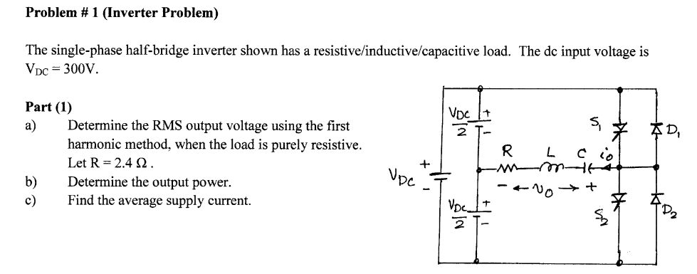 Solved Problem 1 Inverter Problem The Single Phase Ha Chegg Com