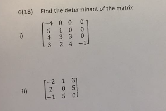 Solved Find The Determinant Of The Matrix 4 0 0 0 1 Chegg Com