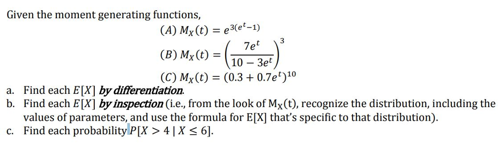 Solved Given The Moment Generating Functions A Mx T Chegg Com