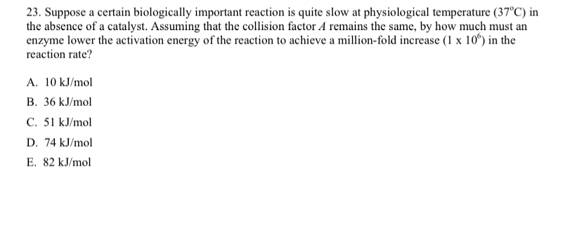 Solved 23 Suppose A Certain Biologically Important Reaction Chegg Com
