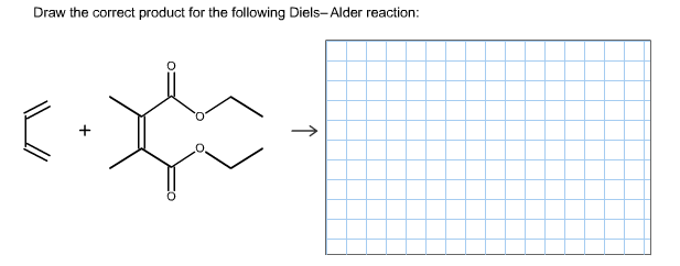 Draw the correct product for the following Diels-Alder reaction: