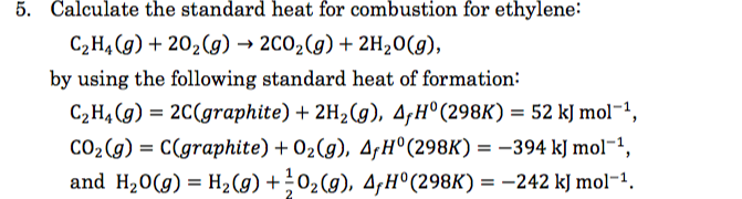 5 Calculate The Standard Heat For Bustion Of Chegg 