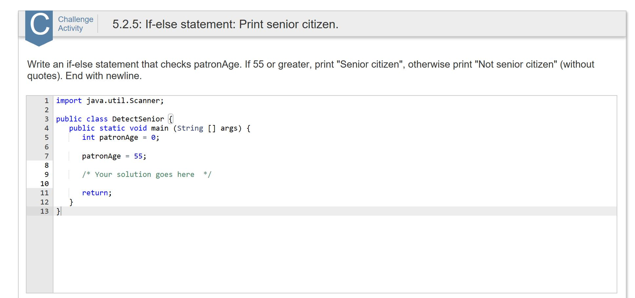 Solved: Write An If-else Statement That Checks PatronAge. ... | Chegg.com