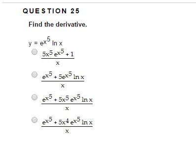 Solved Find The Derivative Y E X 5 In X 5x 5e X 5 1 X Chegg Com