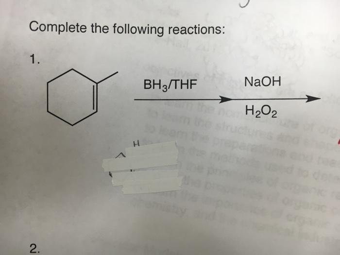 Complete the following reactions: BH3/THF NaOH H2O.