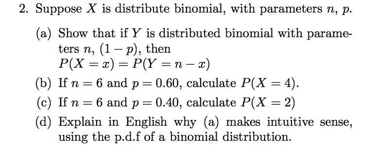 Solved 2 Suppose X Is Distribute Binomial With Paramete Chegg Com