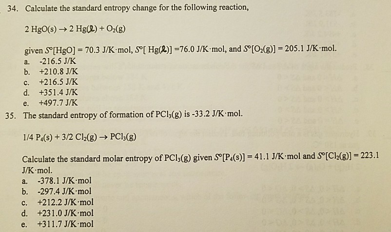 Solved 34 Calculate The Standard Entropy Change For The Chegg Com