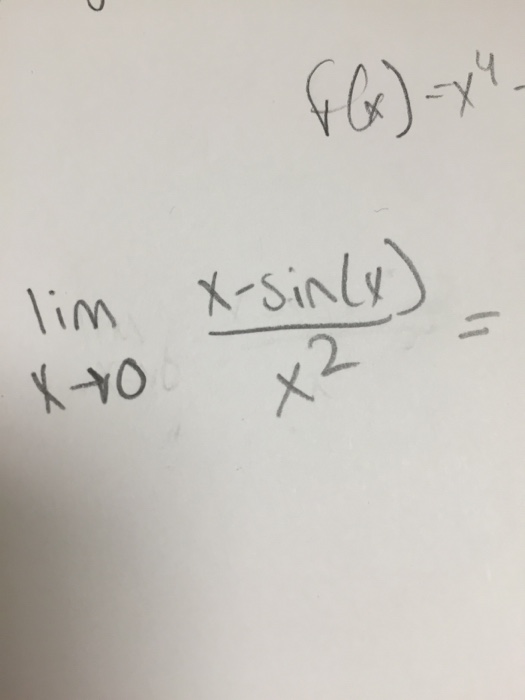 F X X 4 Lim X Tends To 0 X Sin X X 2 Chegg Com