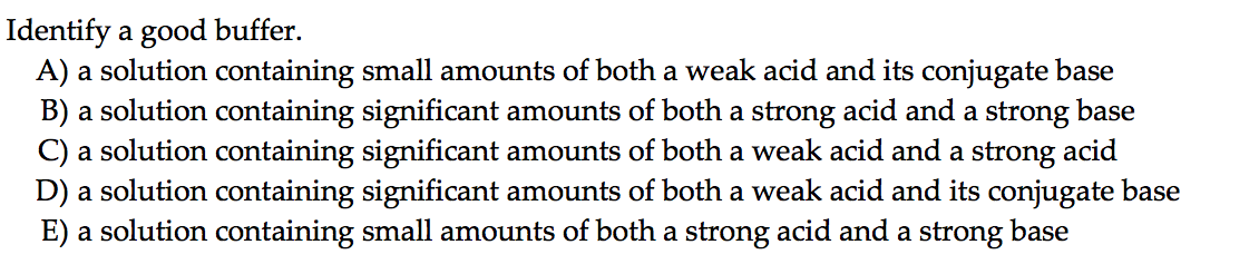 Solved Identify A Good Buffer A Solution Containing Smal Chegg Com