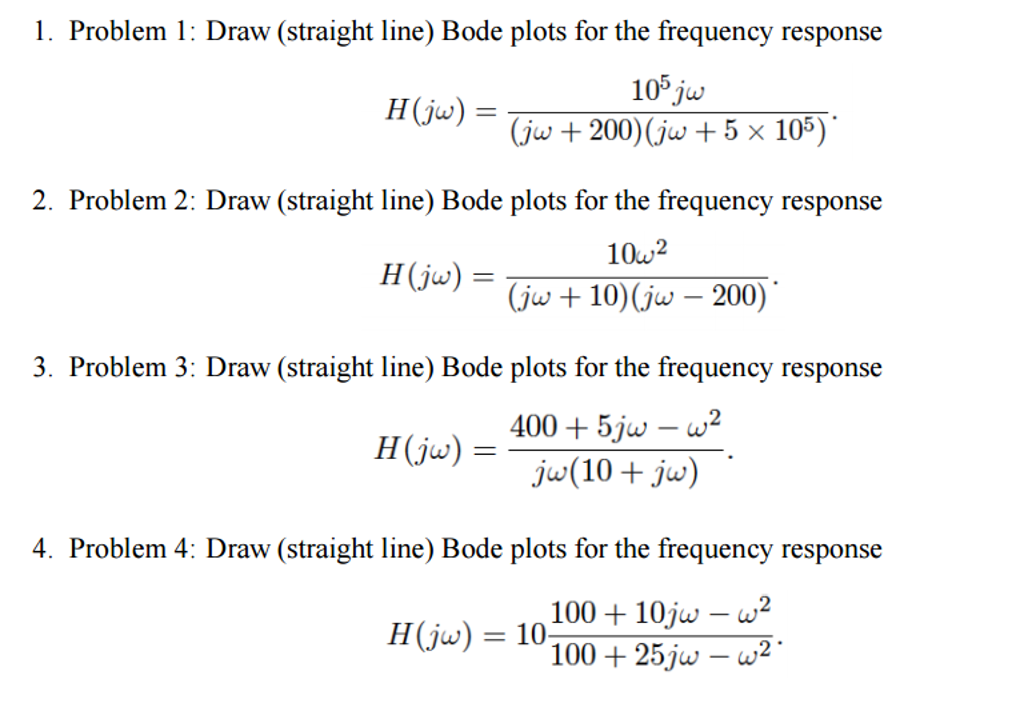 Solved Draw Straight Line Bode Plots For The Frequency Chegg Com