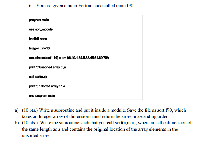 You Are Given A Main Fortran Code Called Main F90 Chegg Com