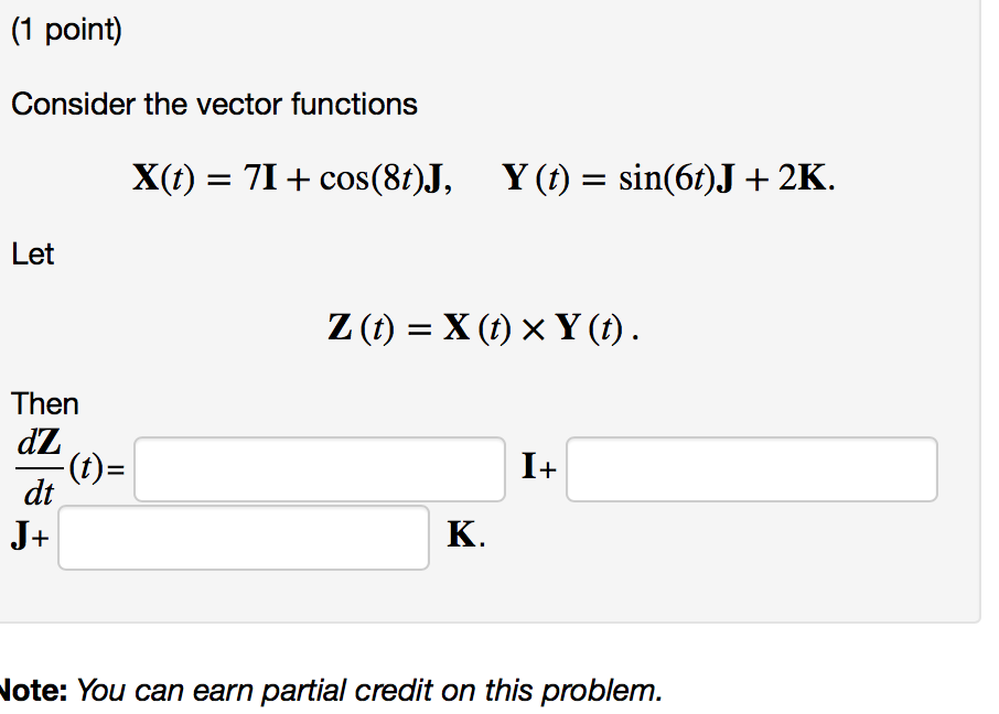 Solved 1 Point Consider The Vector Functions X T 71 C Chegg Com