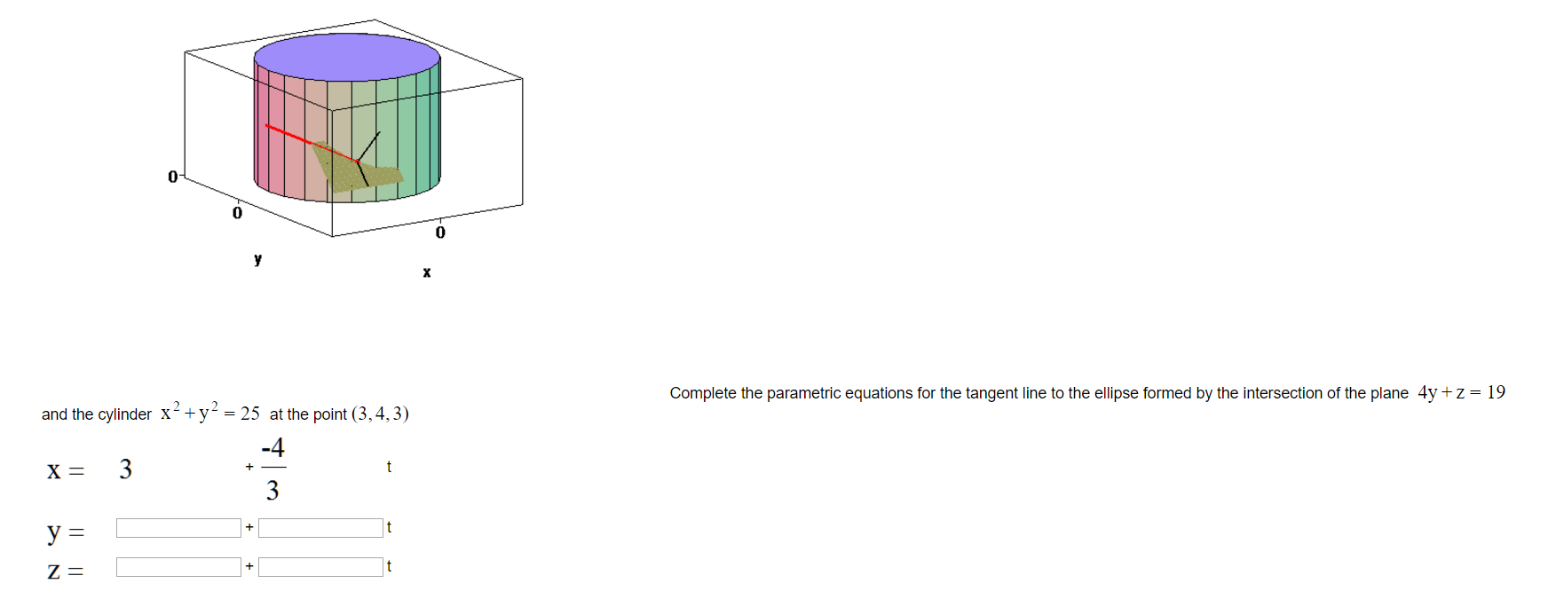 Solved And The Cylinder X 2 Y 2 25 At The Point 3 4 3 Chegg Com