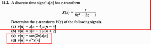 Solved 11 2 A Discrete Time Signal Has Z Transform D Chegg Com