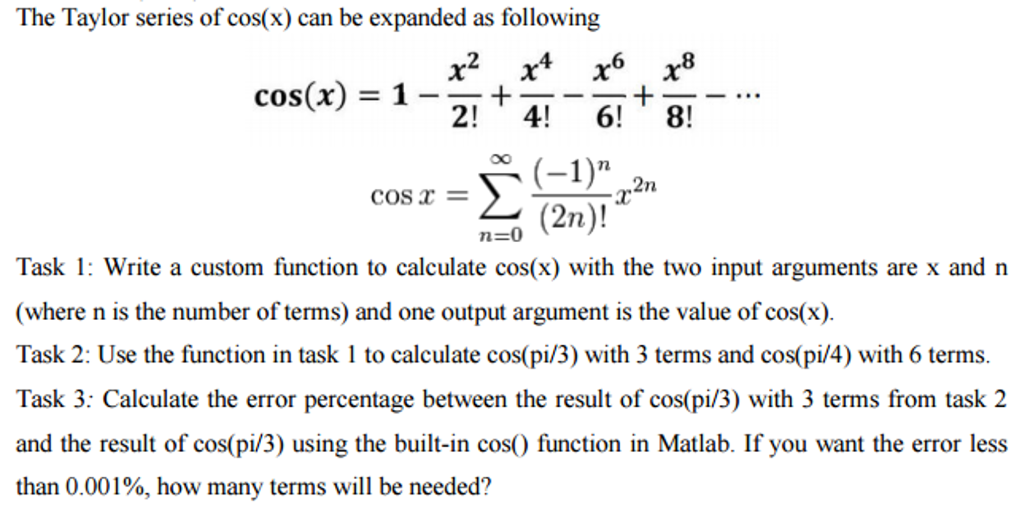 Solved The Taylor Series Of Cos X Can Be Expanded As Chegg Com