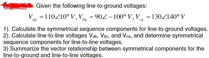 Solved Given The Following Line To Ground Voltages Vag Chegg Com