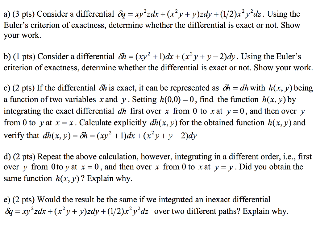 Solved A 3 Pts Consider A Differential Q Xy Zdx X Y Chegg Com