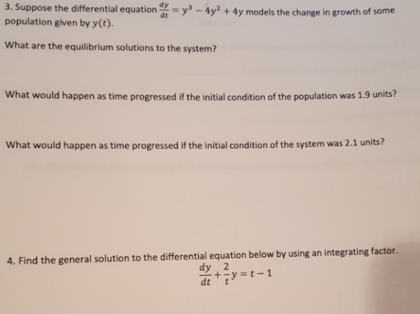 Suppose The Differential Equation Dy Dt Y 3 4y 2 Chegg 