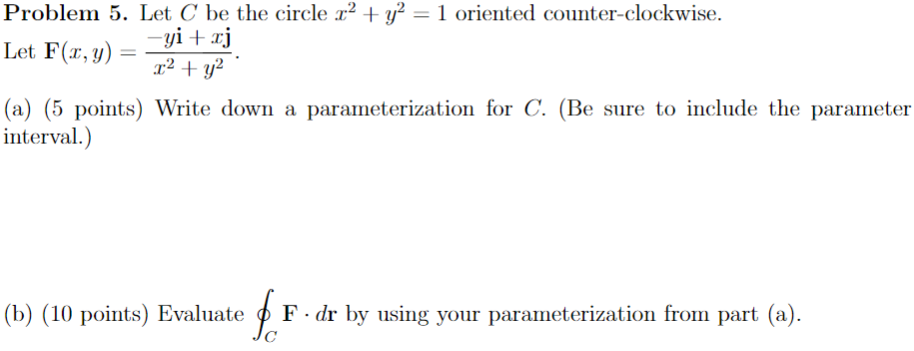 Solved Let C Be The Circle X 2 Y 2 1 Oriented Chegg Com