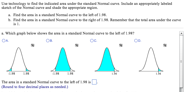 Use Technology To Find The Indicated Area Under The Chegg Com