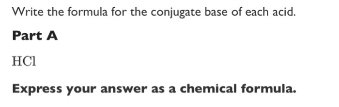 Solved Write The Formula For The Conjugate Base Of Each A