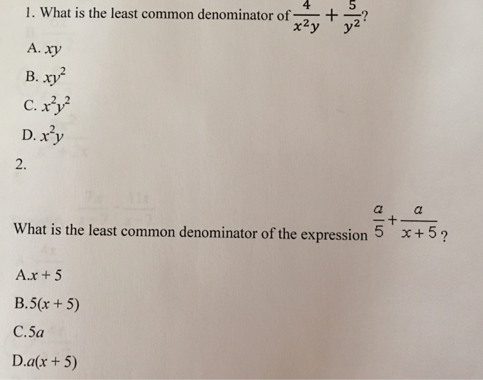 Solved What Is The Least Common Denominator Of 4 X 2 Y Chegg Com