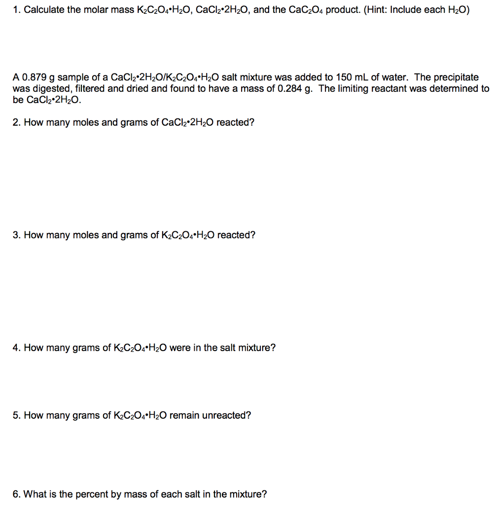 Solved 1. Calculate The Molar Mass K2C20H20, CaCl2 2H2O