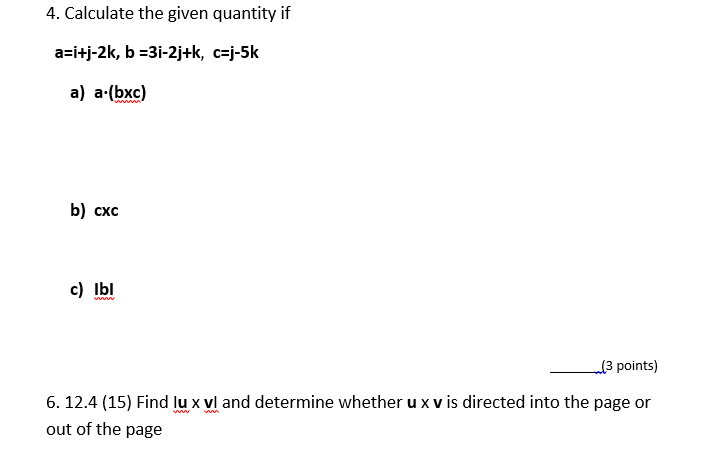 Calculate The Given Quantity If A I J 2k B Chegg Com