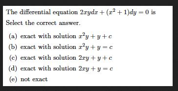 Solved The Differential Equation 2xydx X 2 1 Dy 0 Chegg Com