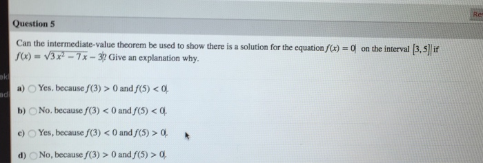 Solved Can The Intermediate Value Theorem Be Used To Show Chegg Com