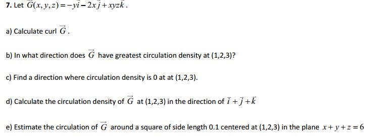 Solved 7 Let G X Y Z Yi 2x J Xyzk A Calculate Curl G Chegg Com