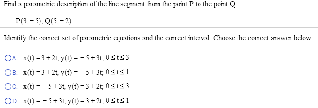 Solved Find A Parametric Description Of The Line Segment Chegg Com