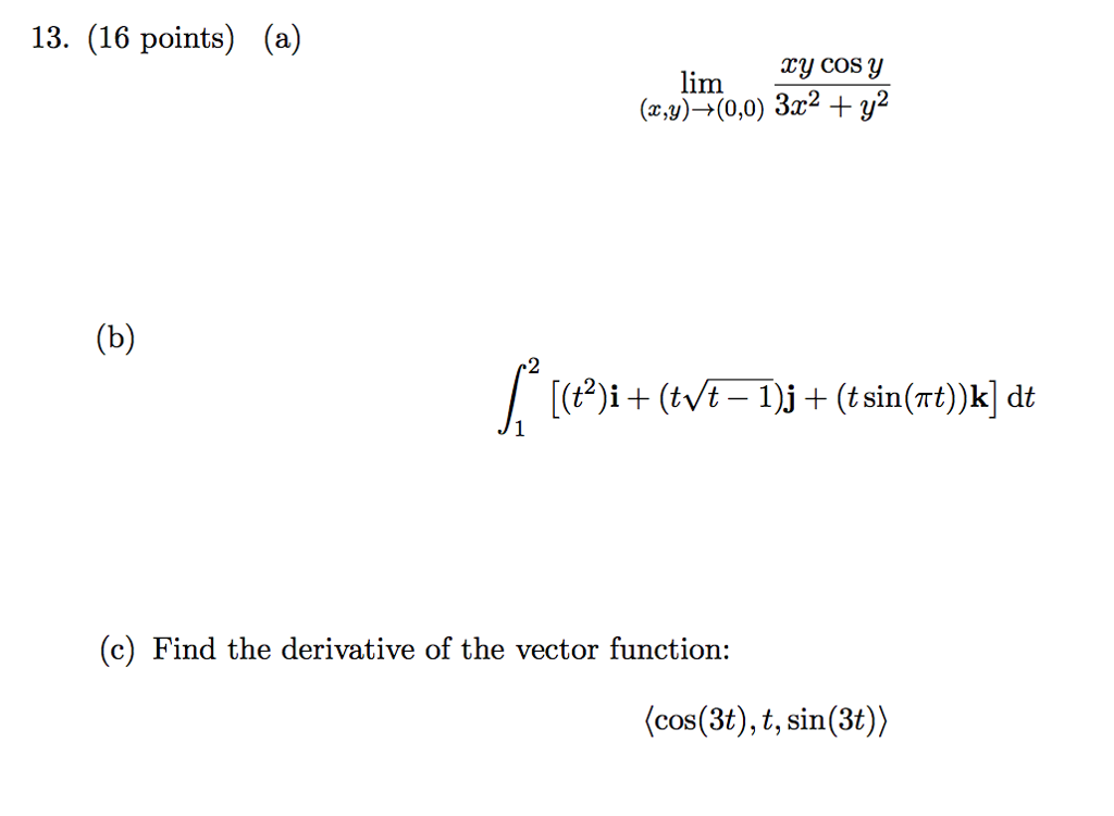 Solved A Lim X Y Rightarrow 0 0 Xy Cos Y 3x 2 Y Chegg Com