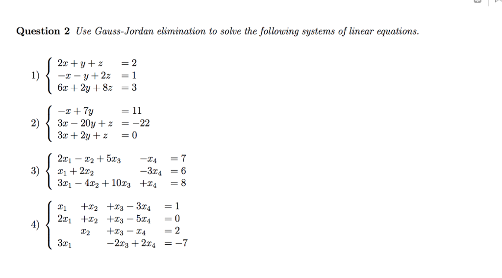 Solved Question 2 Use Gauss Jordan Elimination To Solve The Chegg Com