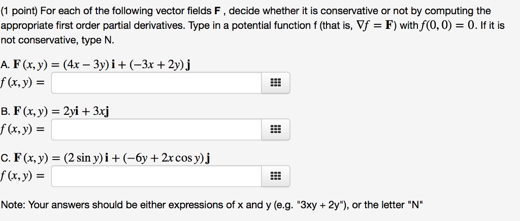 Solved For Each Of The Following Vector Fields F Decide Chegg Com