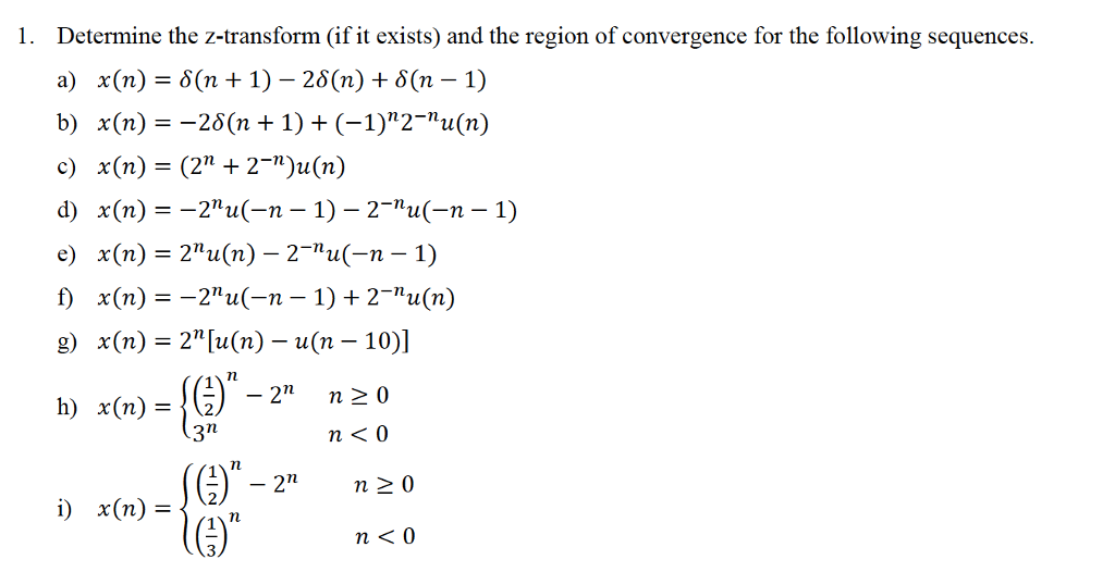 Solved 1 Determine The Z Transform If It Exists And Th Chegg Com
