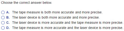 Solved For the pair of measurements, state which one is more