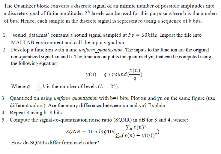 The Quantizer block converts a discrete signal of